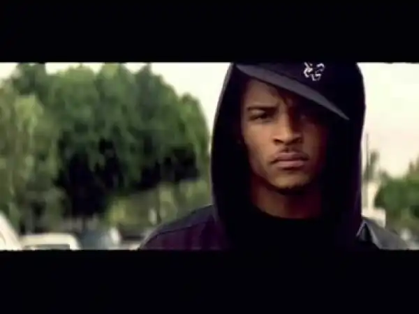 Video: T.I. (ft. Rihanna) – Live Your Life